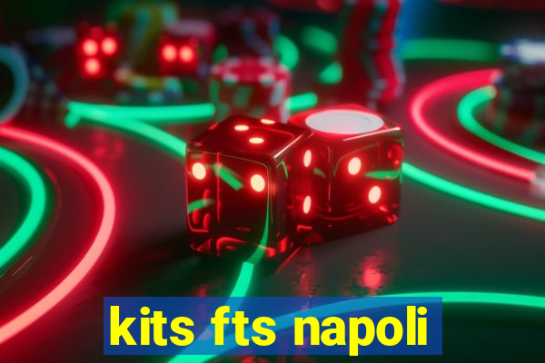 kits fts napoli